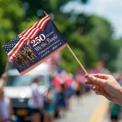 250th Anniversary Handheld Flag We the People Military Sacrifice and Service