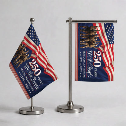 250th Anniversary Handheld Flag We the People Military Sacrifice and Service
