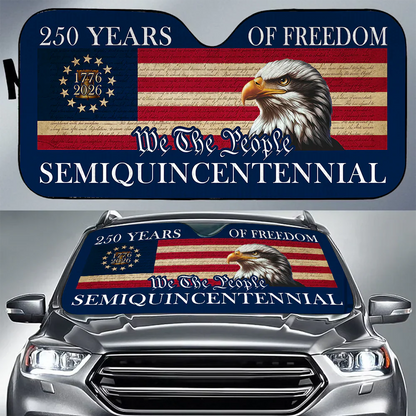 Personalized 1776-2026 USA 250th Anniversary Car Sun Shade - We The People Semiquincentennial Patriotic Eagle Auto Windshield Sunshade