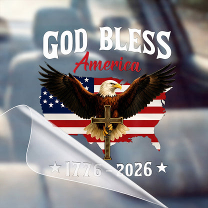 🔥 LIMITED TIME OFFER - God Bless America 250th Anniversary Christian Eagle UV DTF 3D Decal